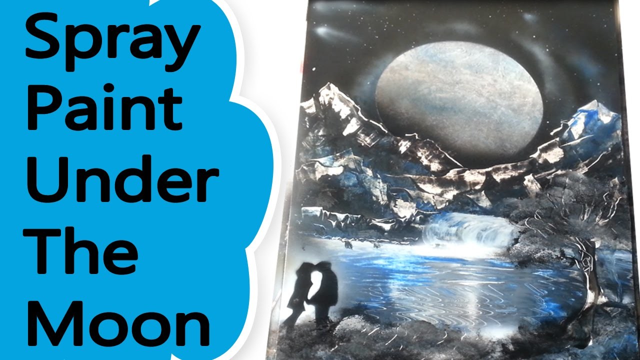 SPRAY PAINT ART tutorial- Under The Moon  DIY AMAZING ART