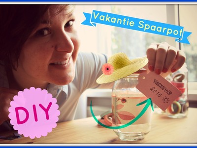 DIY - Vakantie Spaarpotje!