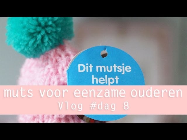 Muts helpt Eenzame Ouderen VLOG day 8 100 days of yarn bombing