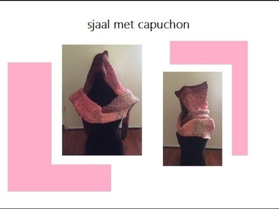 Capuchon plus sjaal, haken of breien (brei-loom) makkelijk