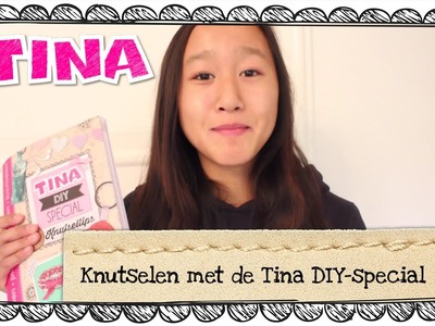 Knutselen met de Tina DIY-special door Tina's DIY-vlogger Valentine