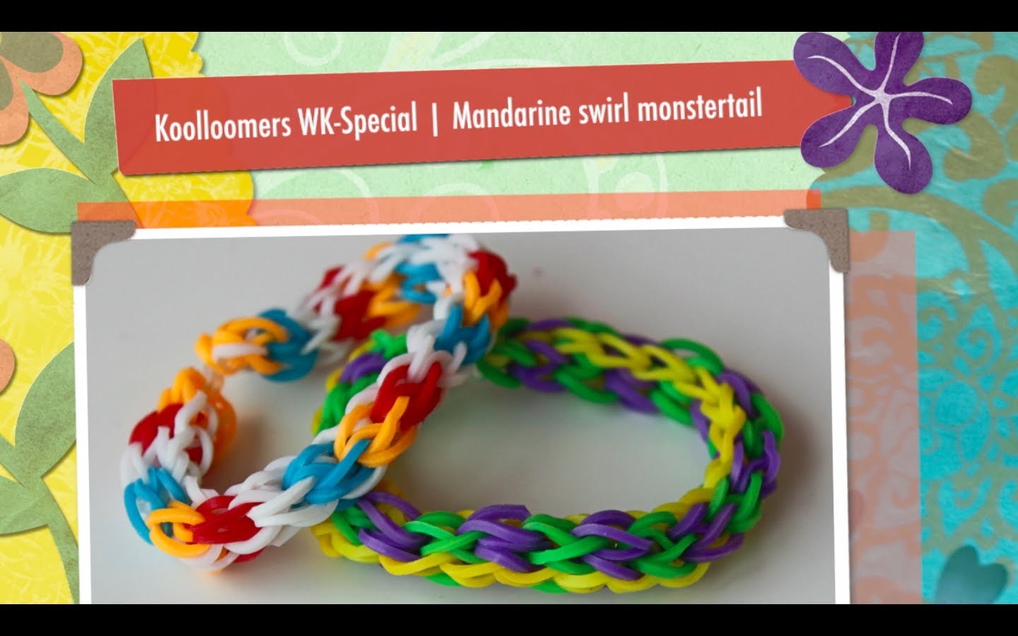 Koolloomers WK-Special | Mandarine swirl monstertail tutorial Nederlands rainbow  (Beginner)