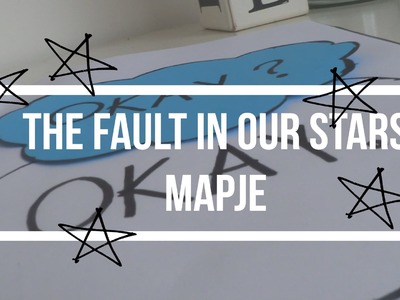 The fault in our stars mapje , diy #1