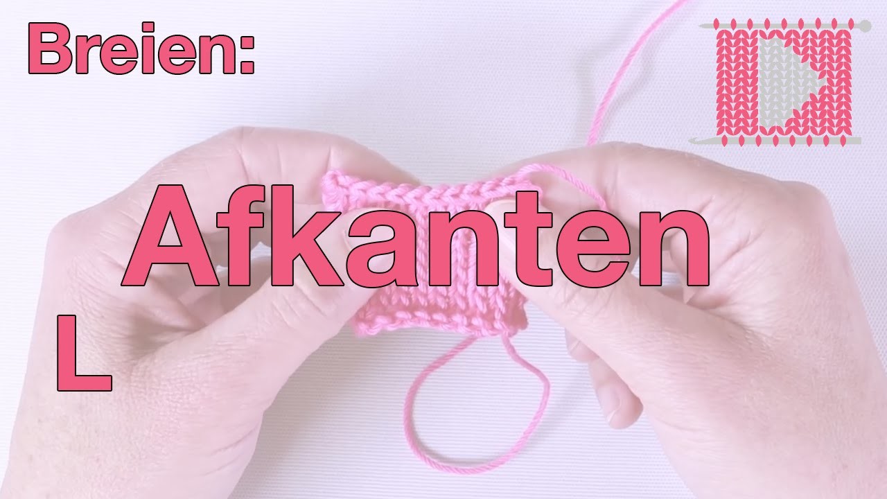 Afkanten (linkshandig) - Leren Haken en Breien