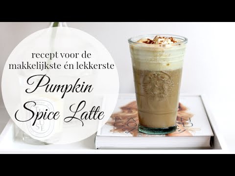 Recept voor de makkelijkste én lekkerste Pumpkin Spice Latte