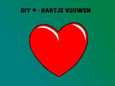 DIY #1 - Hartje vouwen!