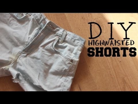 DIY: Quick & Easy Highwaisted Shorts !