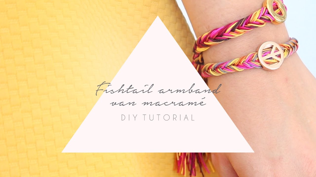 DIY TUTORIAL: Fishtail armband van Macramé – zelf sieraden maken