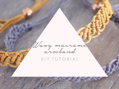 DIY TUTORIAL:  Wavy knooparmband van Macramé -  Zelf sieraden maken