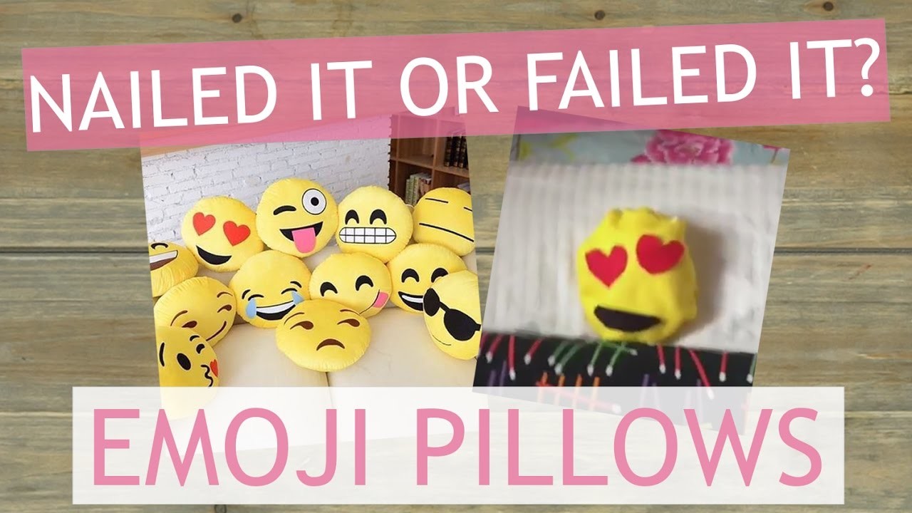 DIY emoji pillow | Nailed it or Failed it?