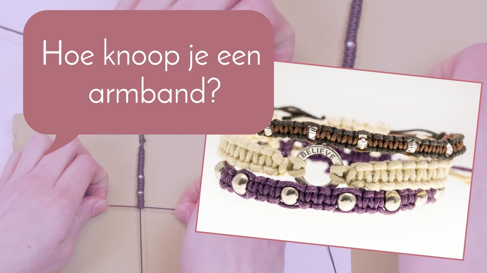Sieraden maken met Kralenwinkel Online: macrame armband knopen