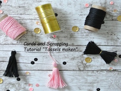 Cards and Scrapping - tassel tutorial