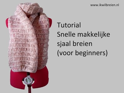 Snelle makkelijke sjaal breien, tutorial voor beginners