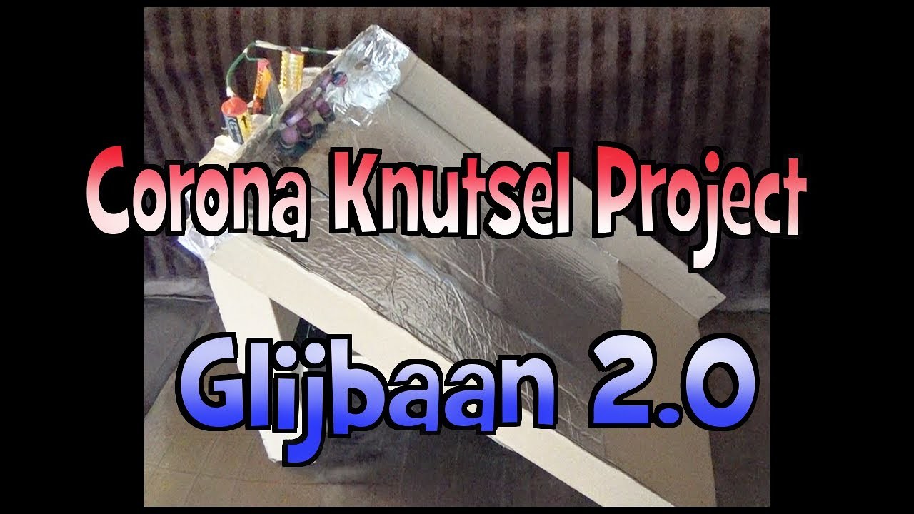 Corona Knutsel Project: Glijbaan 2 (vuurwerk)