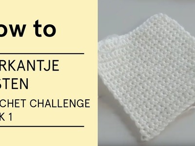 Tutorial - Vierkantje Vasten (Crochet Challenge week 1) - VERITAS