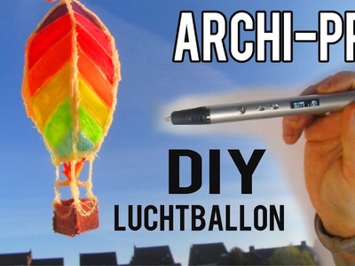 DIY 3D LuchtBallon | Archi Pro Test 3D Pen review (WIN de Dunste 3D Pen)