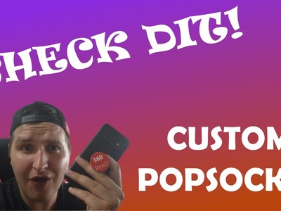 PRODUCT REVIEW - CUSTOM #POPSOCKET MAKEN!