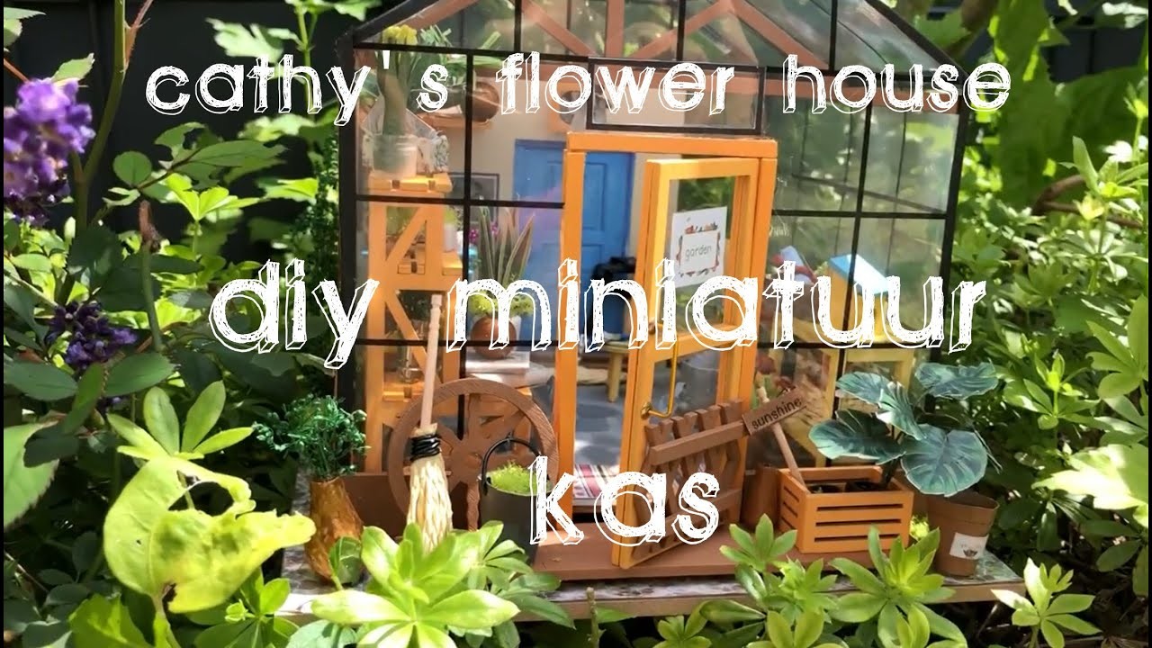 Miniatuur kas - Cathy's flower house DIY