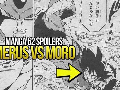 ¡SPOILERS DE INFARTO! Merus Vs Moro ¿Qué pasó con Gohan? | Manga 62 Dragon Ball Super