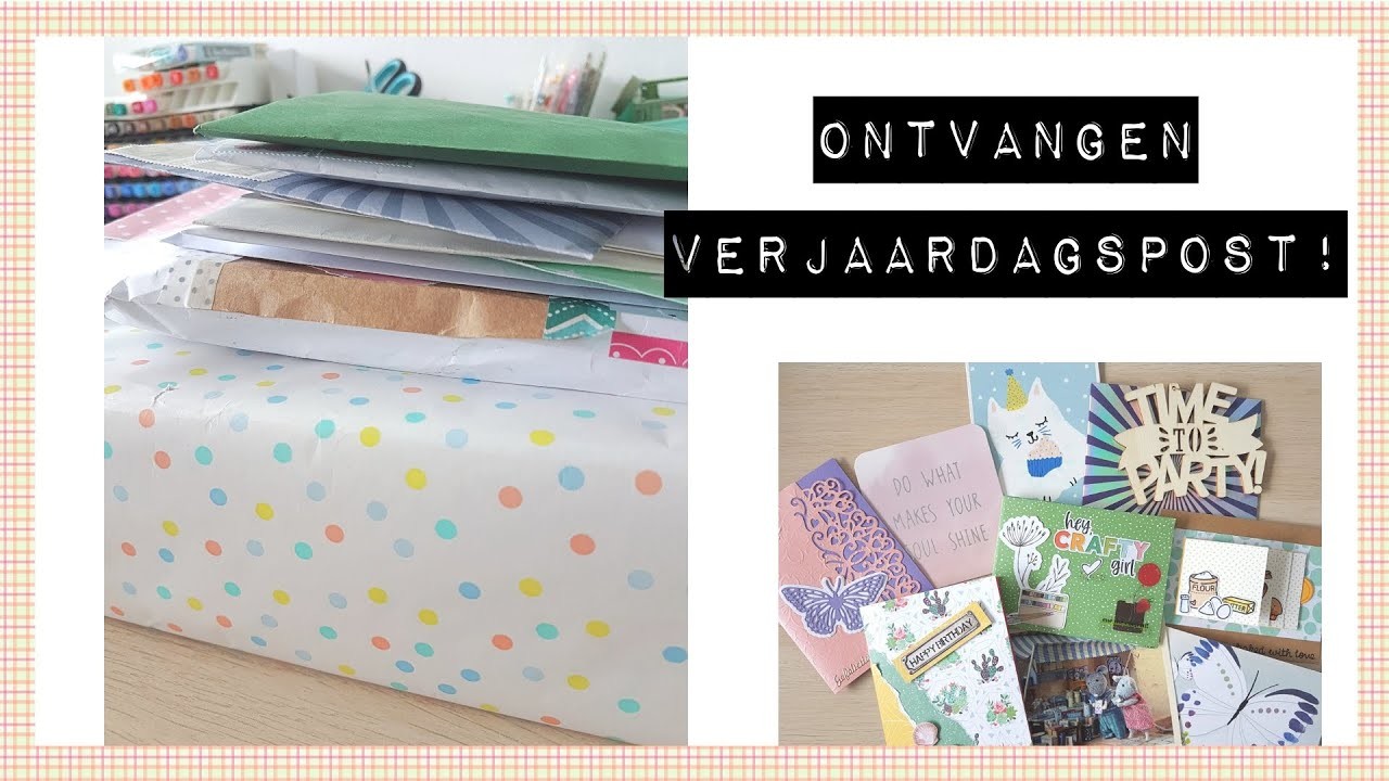 Ontvangen Verjaardagspost ◆ You've Got Mail ???? #01