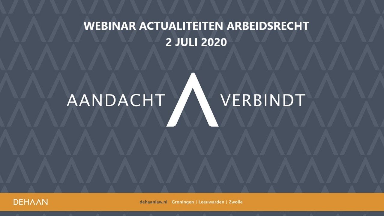 Webinar actualiteiten arbeidsrecht | DeHaan Advocaten en Notarissen