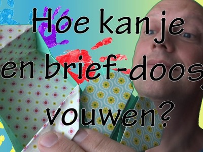 Zo kan je een brief doosje (of hartjes doosje) vouwen