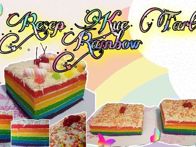 Resep Kue Tart Rainbow || Ala Dapur Fatma Sahitang ||