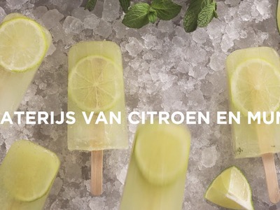 Waterijsjes van citroen en munt | Hoe maak je jouw eigen waterijsjes? | Juice Plus+