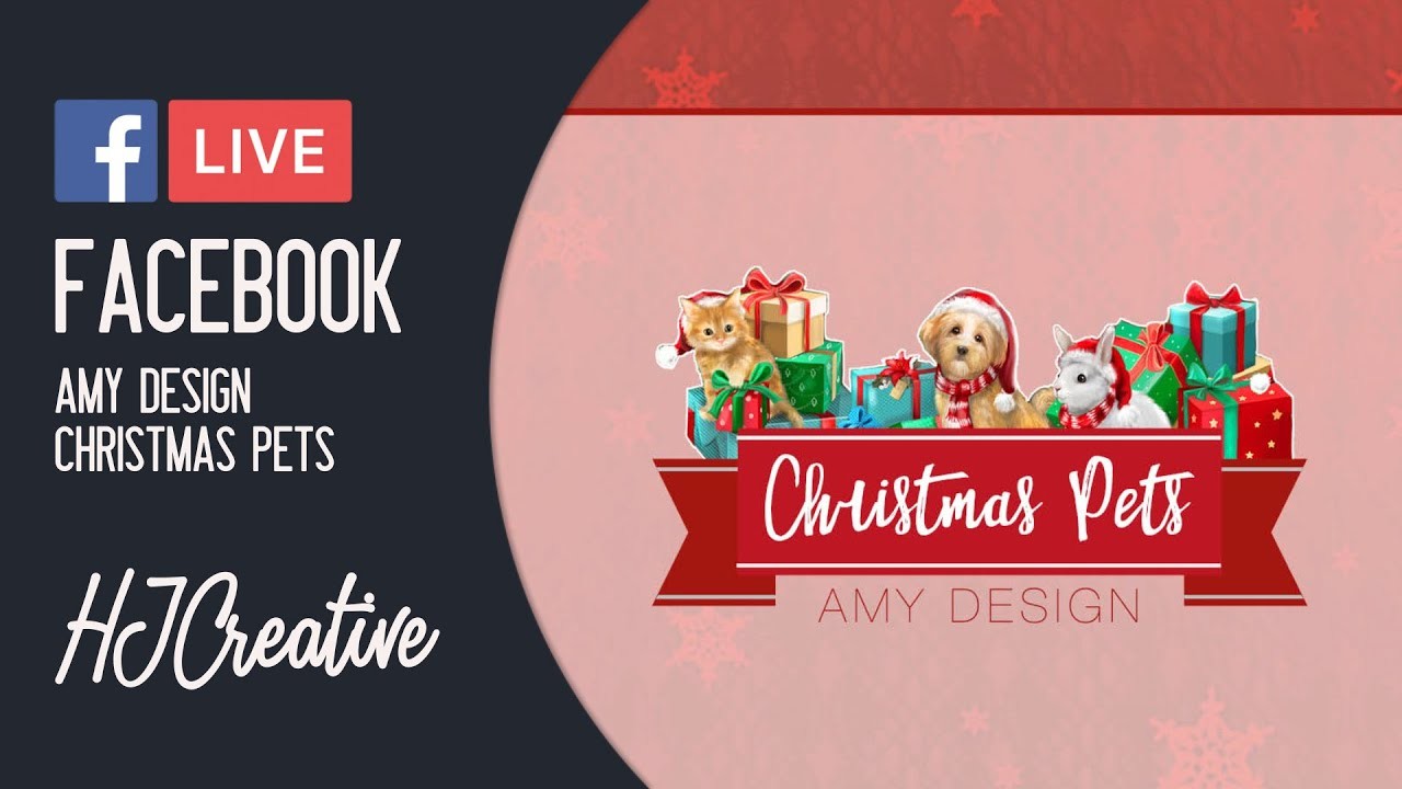 Facebook Live: Amy Design - Christmas Pets ????????