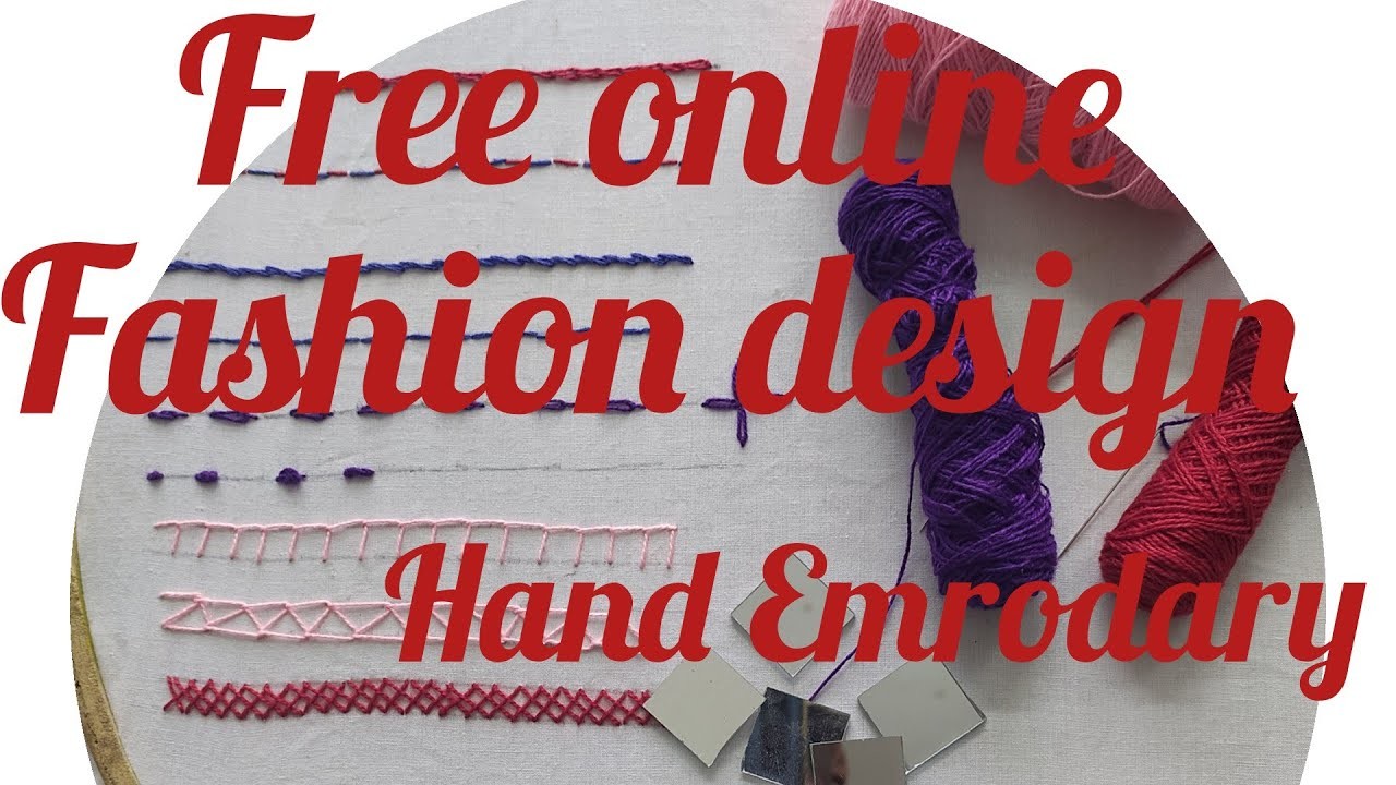 Free online fashion designing class( Hand Embroidery Class 2)