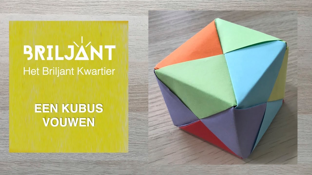 KUBUS VOUWEN - Het Briljant Kwartier #28 (origami)