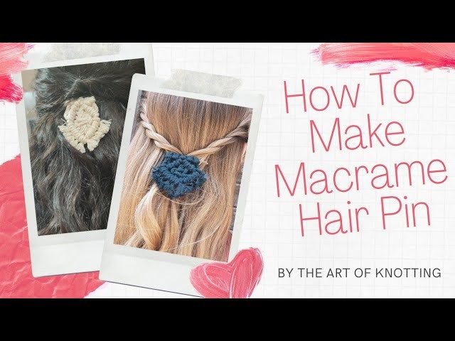 How To Make Macrame Hair Pin | macrame | diy | macrame tutorial | beginners | The Art of Knotting |