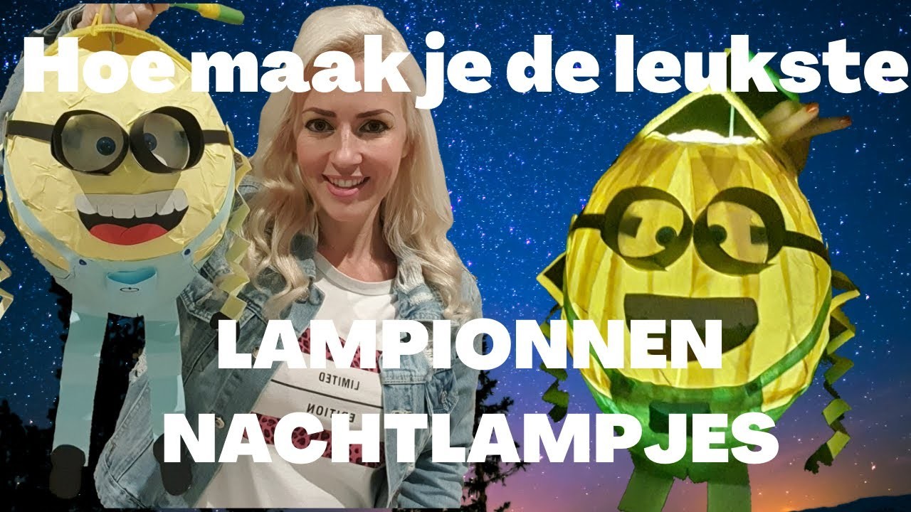 Hoe maak je de leukste Lampion, Nachtlampje, tuinlampionnen. Sint Maarten Minions, Lanterns, laterne