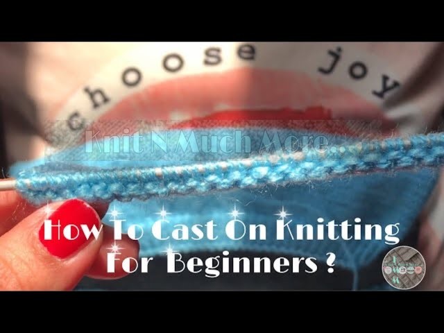 How To Cast On Knitting For Beginners (ग़र जुंगमो)#vídeo1