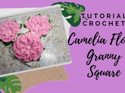 How To Crochet Camelia Flower Granny Square #24