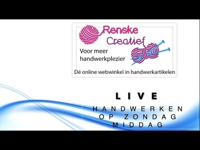 Live handwerken op zondag middag met RenskeCreatief