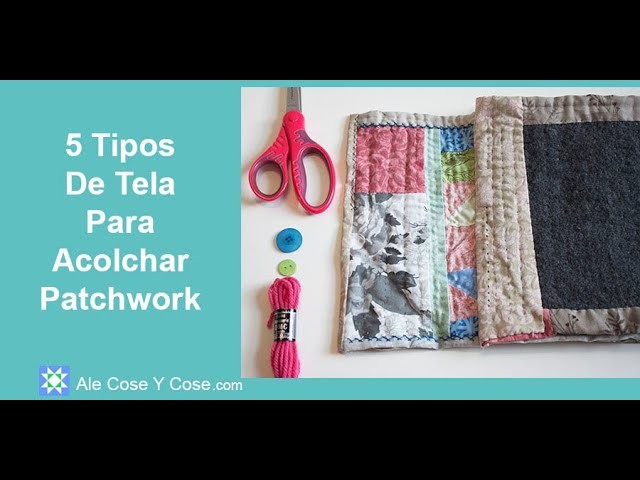 5 Tipos De Tela Para Acolchar PATCHWORK - 5 Best Batting Fabrics For Your Quilts