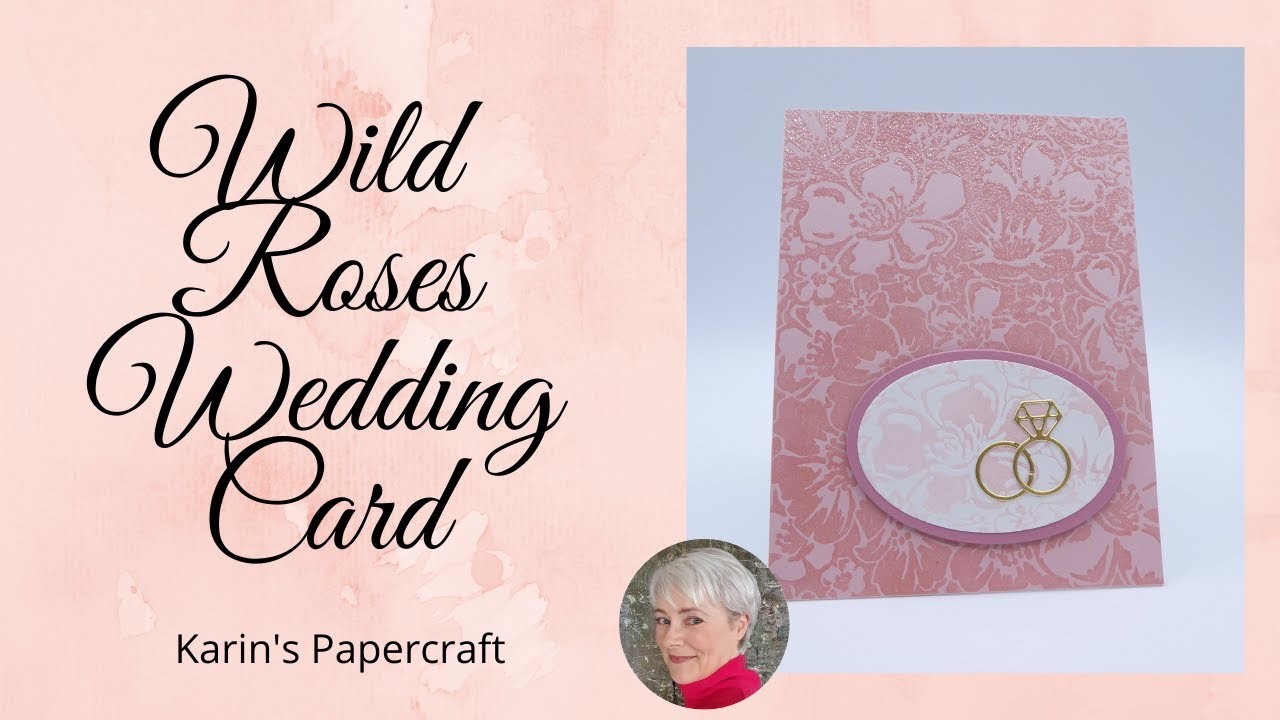 Wild Roses Wedding Card made with Stampin' Up! Products