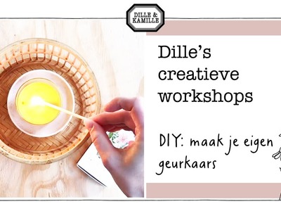 Zelf DIY Geurkaars maken | Creatieve online workshops bij Dille & Kamille