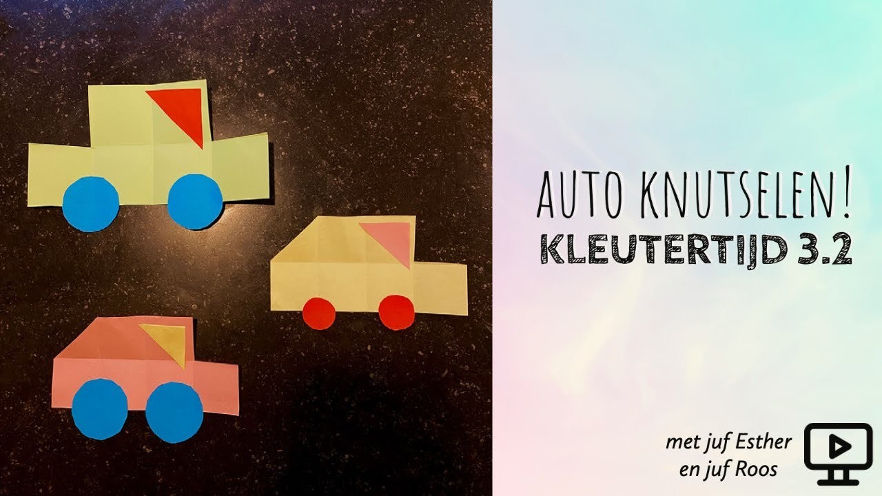 Auto knutselen! KLEUTERTIJD 3.2