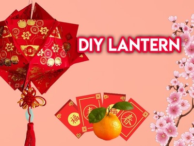 DIY Chinese New Year Lantern. 灯笼