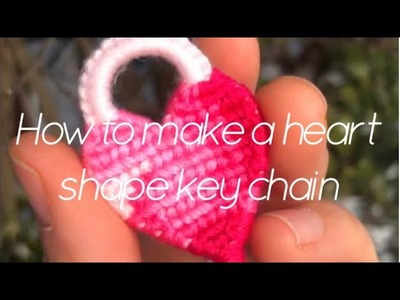Valentine special vol.1 - How to make a heart shape ❤️ key chain.ハート形のキーホルダー.la porte à clé de cœur