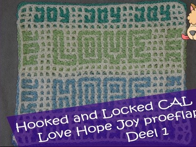 Proeflapje Hooked and Locked CAL 2021: deel 1 Love Hope Joy