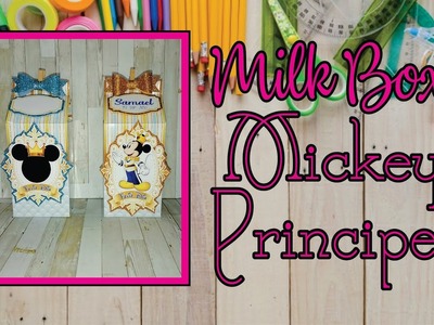 ????????✿Cajita Milk Box Mickey Principe- Imprimibles y Moldes Gratis✿????✿ Creaciones Samadith.DIY ✿????????