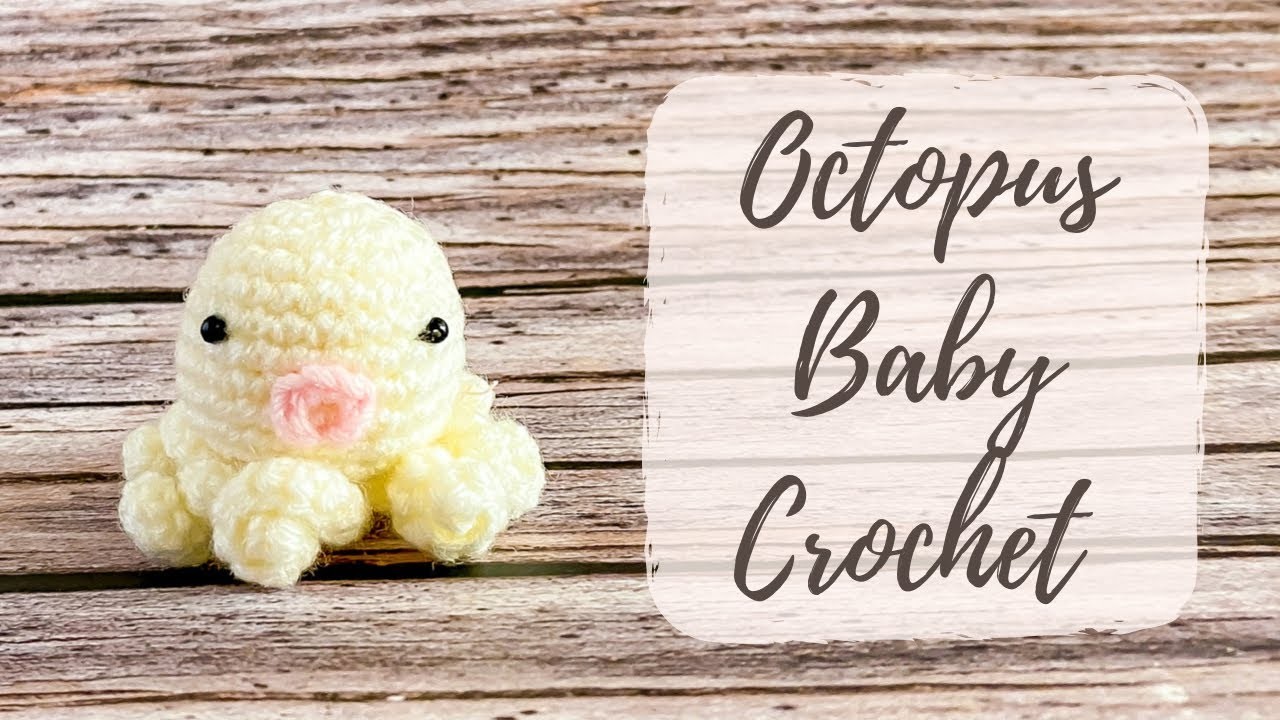 Crochet Octopus Baby 鉤針八爪魚 ???? - Crochet for Beginners Amigurumi 編みぐるみ