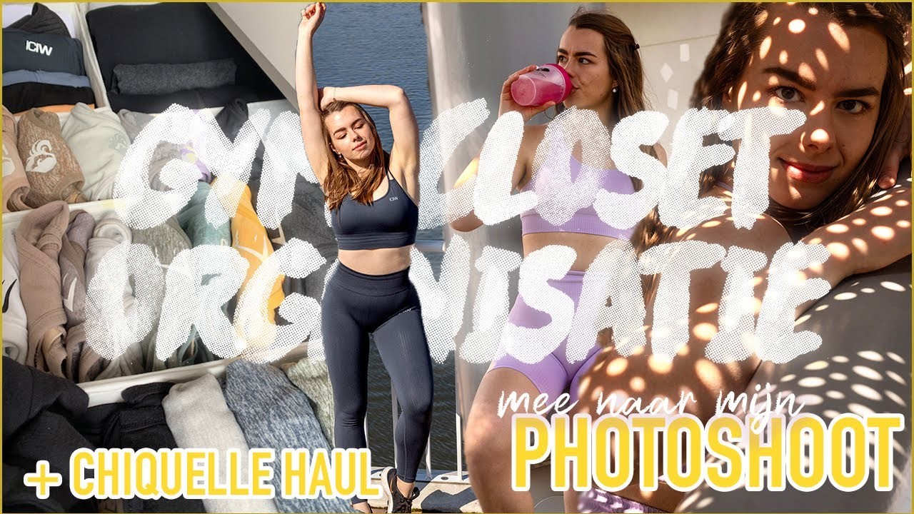 GYMCLOSET organiseren, kijkje bij mijn PHOTOSHOOT & Chiquelle Try-on Haul!