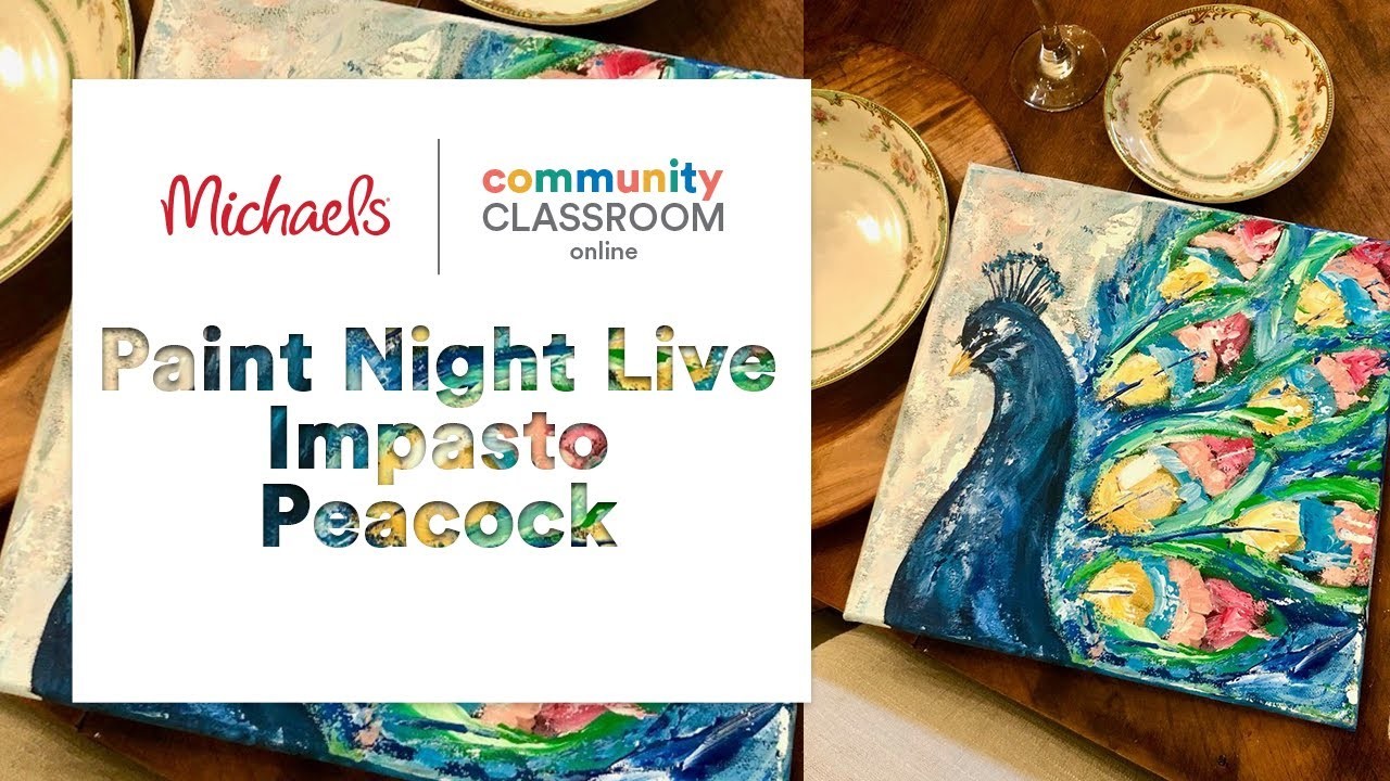 Online Class: Paint Night Live - Impasto Peacock | Michaels