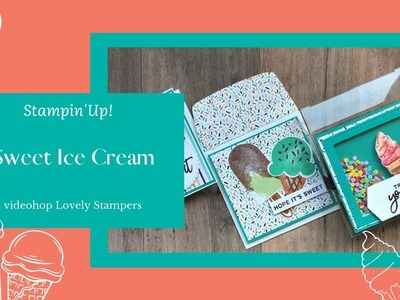 Stampin'Up! Ice Cream Corner; videohop april Lovely Stampers