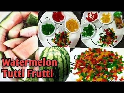 Homemade Tutti Frutti | Bakery style Tutti Frutti reciepe | Tutti Frutti making with watermelon ????