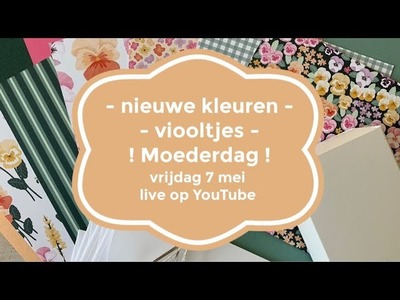 Stampin' Up! NL - gratis online workshop met de Nieuwe kleuren - viooltjes - moederdag!